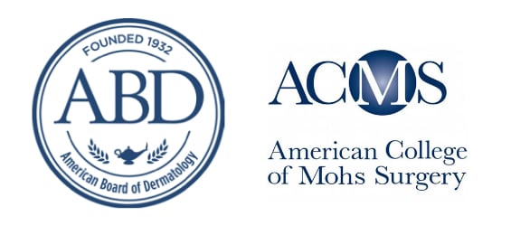 Certified by the American Board of Dermatology and American College of Mohs Surgeons